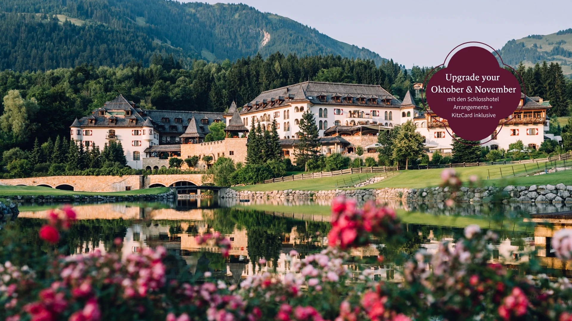 Schlosshotel Kitzbühel – ein Premiumerlebnis Schlosshotel Kitzbühel – ein Premiumerlebnis
